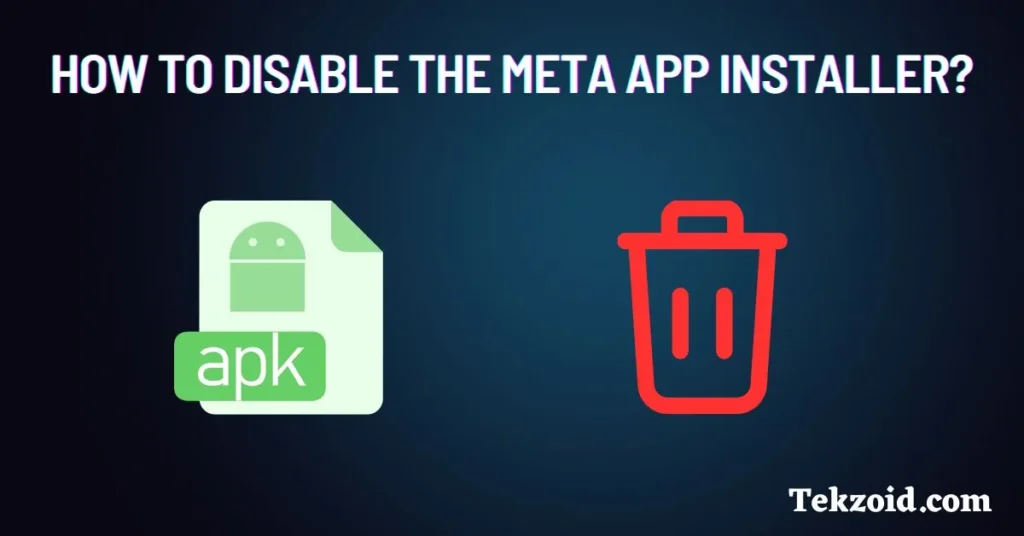 How to Disable the Meta App Installer