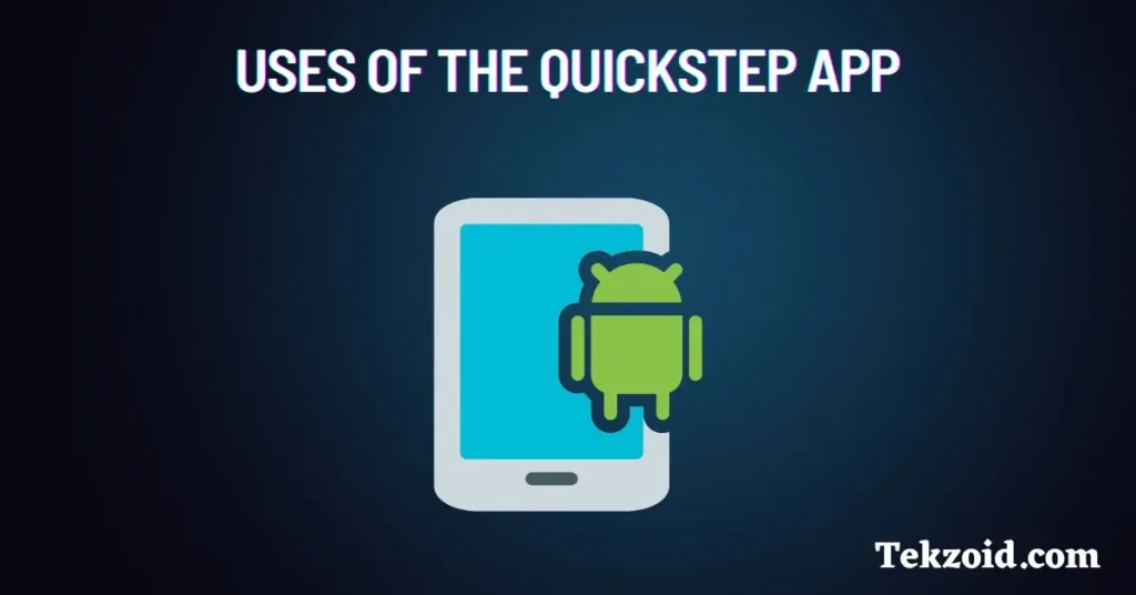 Uses of the Quickstep App