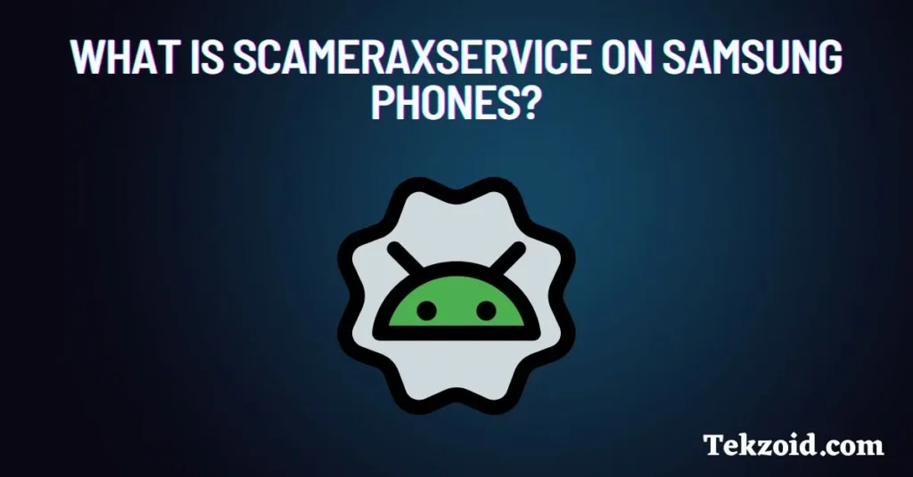 What is scameraxservice