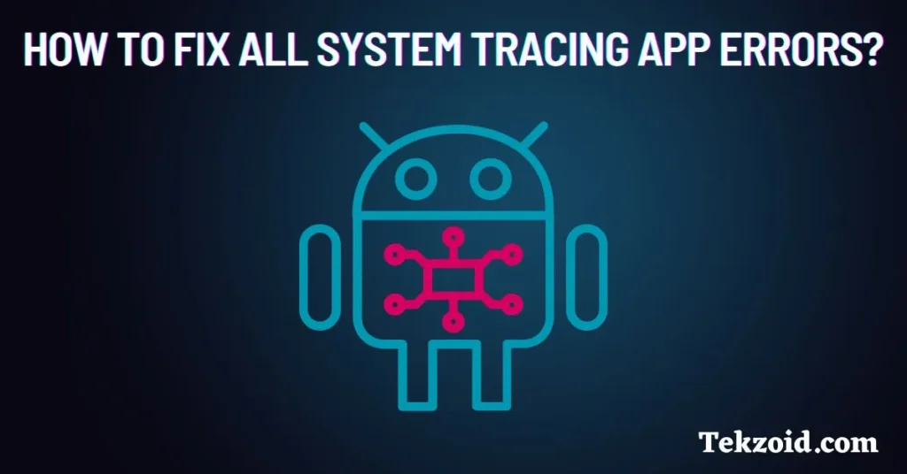 How to Fix All System Tracing App Errors