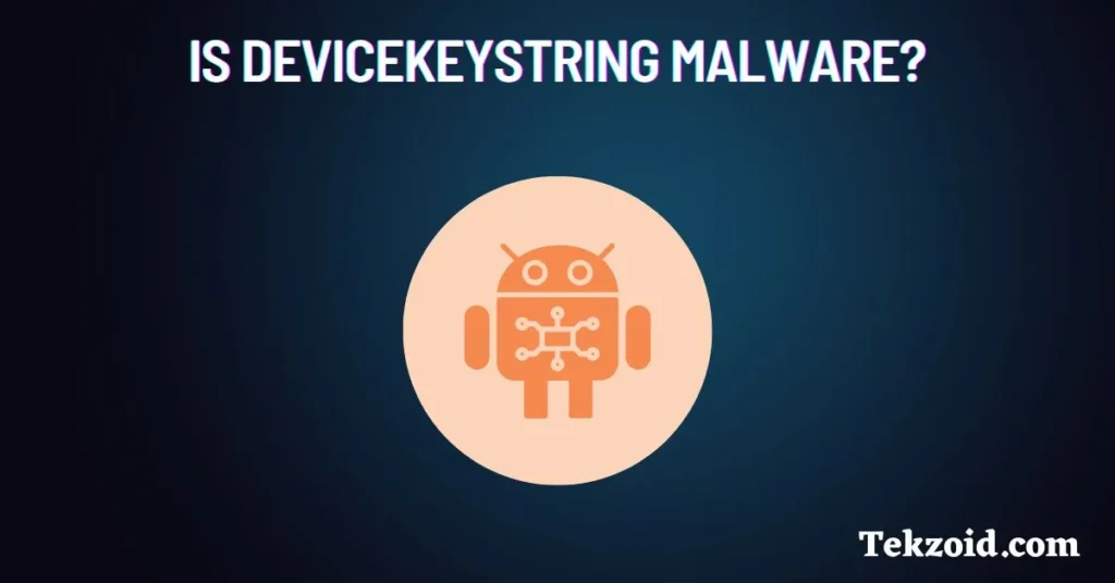 Is devicekeystring spyware