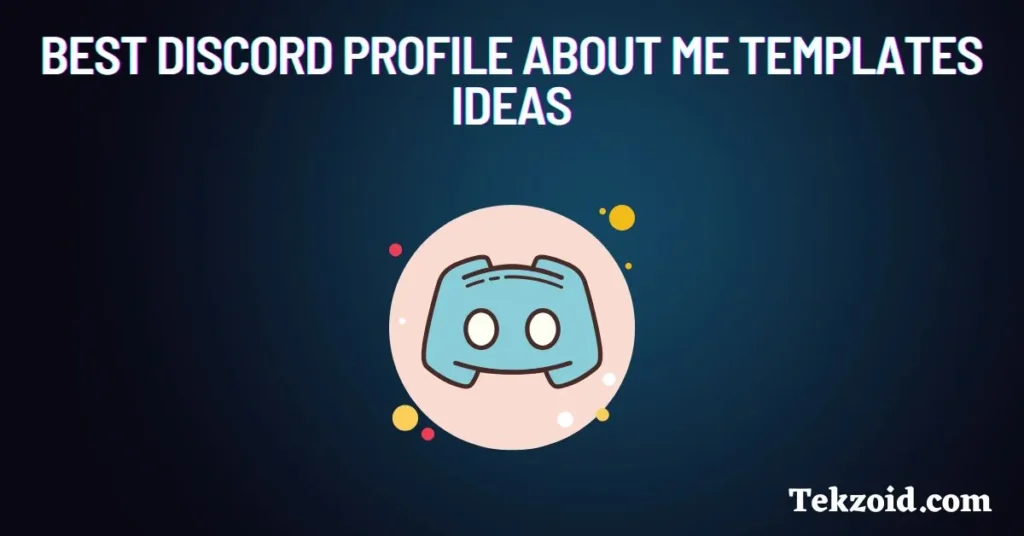 Best Discord Profile About me Templates Ideas