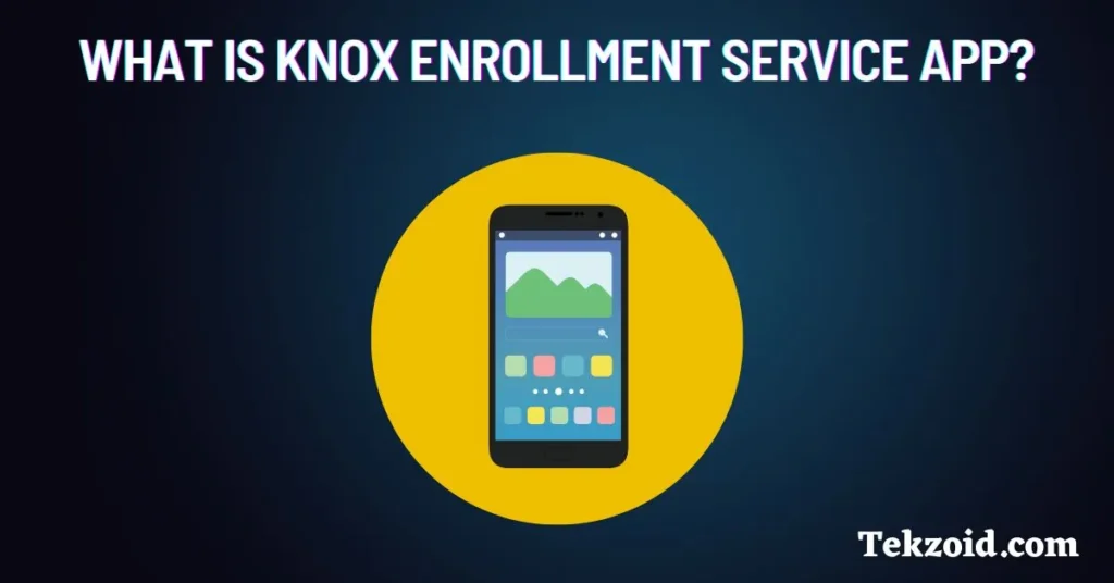 What is Knox Enrollment Service