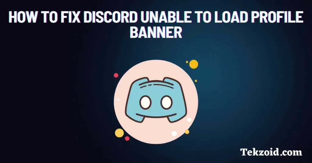 Discord Unable to Load Profile Banner