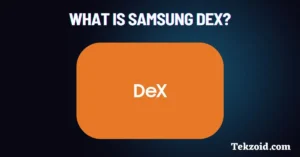 What Is Samsung DeX