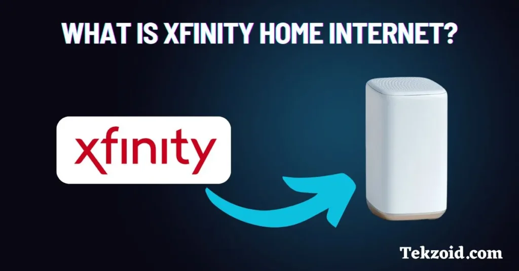 What is Xfinity Home Internet