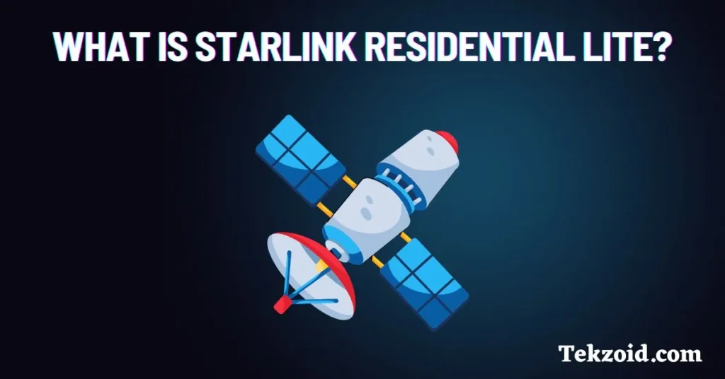 What Is Starlink Residential Lite?