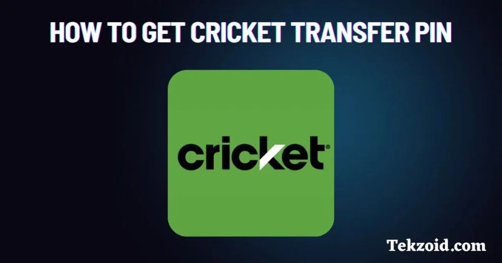 How to Get Cricket Transfer Pin