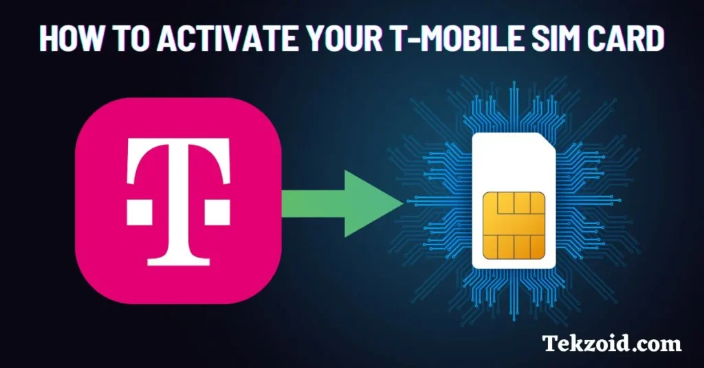 How To Activate Your T-Mobile SIM Card