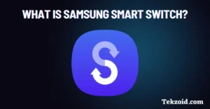 What is Samsung Smart Switch