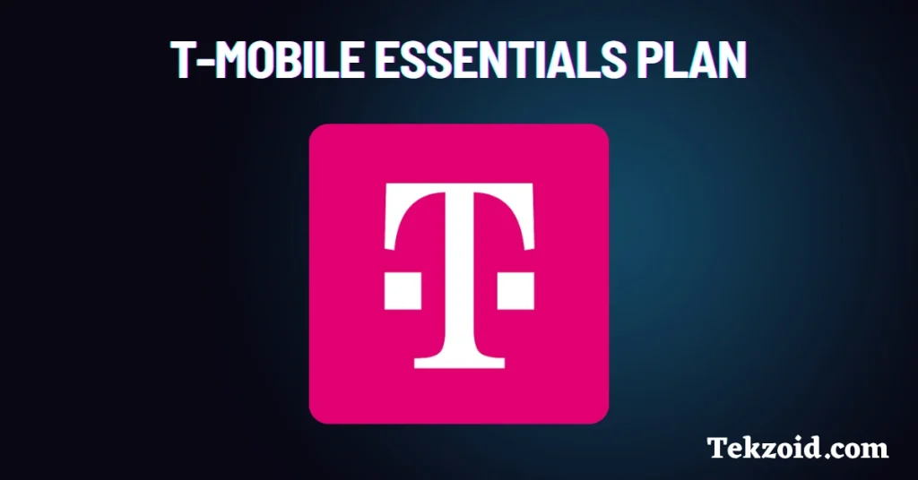 T-Mobile Essentials Plan