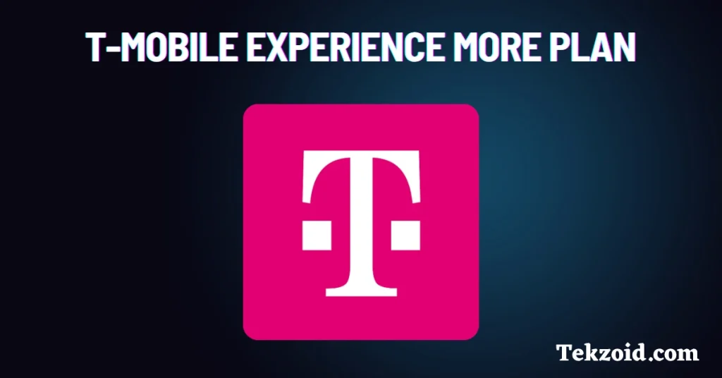 T-Mobile Experience More Plan