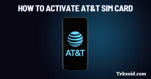 How to Activate AT&T SIM Card