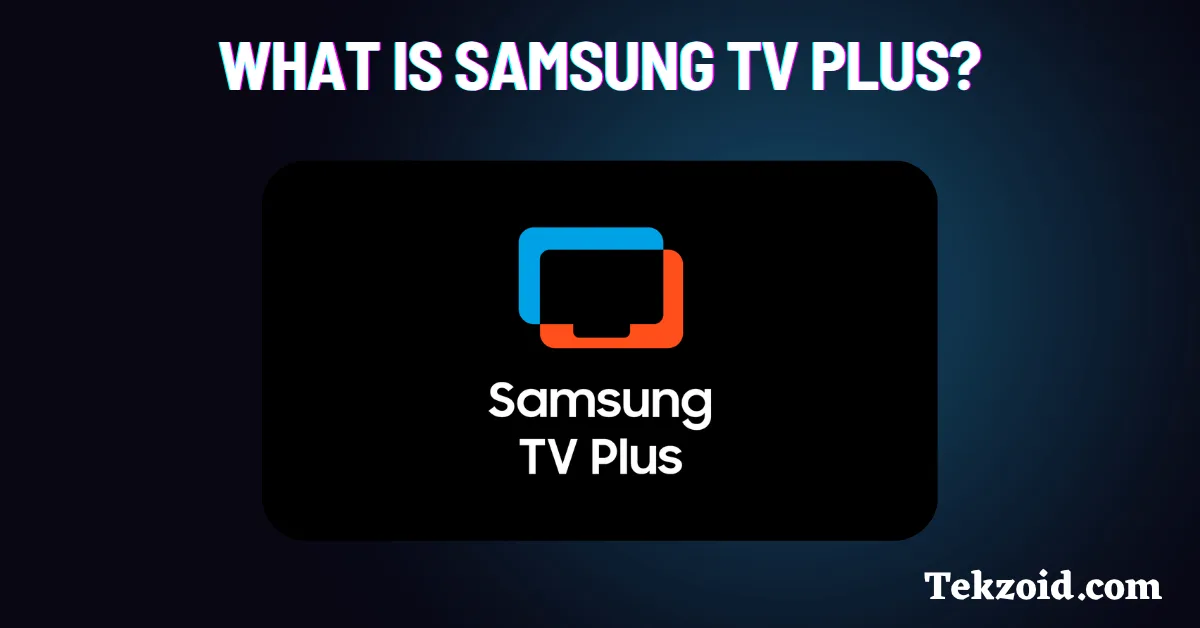 What Is Samsung TV Plus?