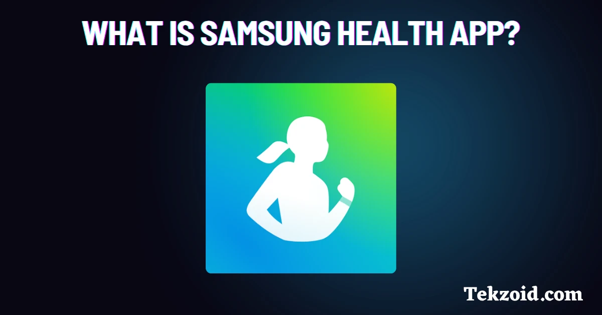 What is Samsung Health App?