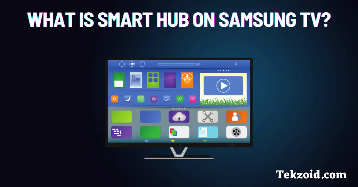 What is Smart Hub on Samsung TV?