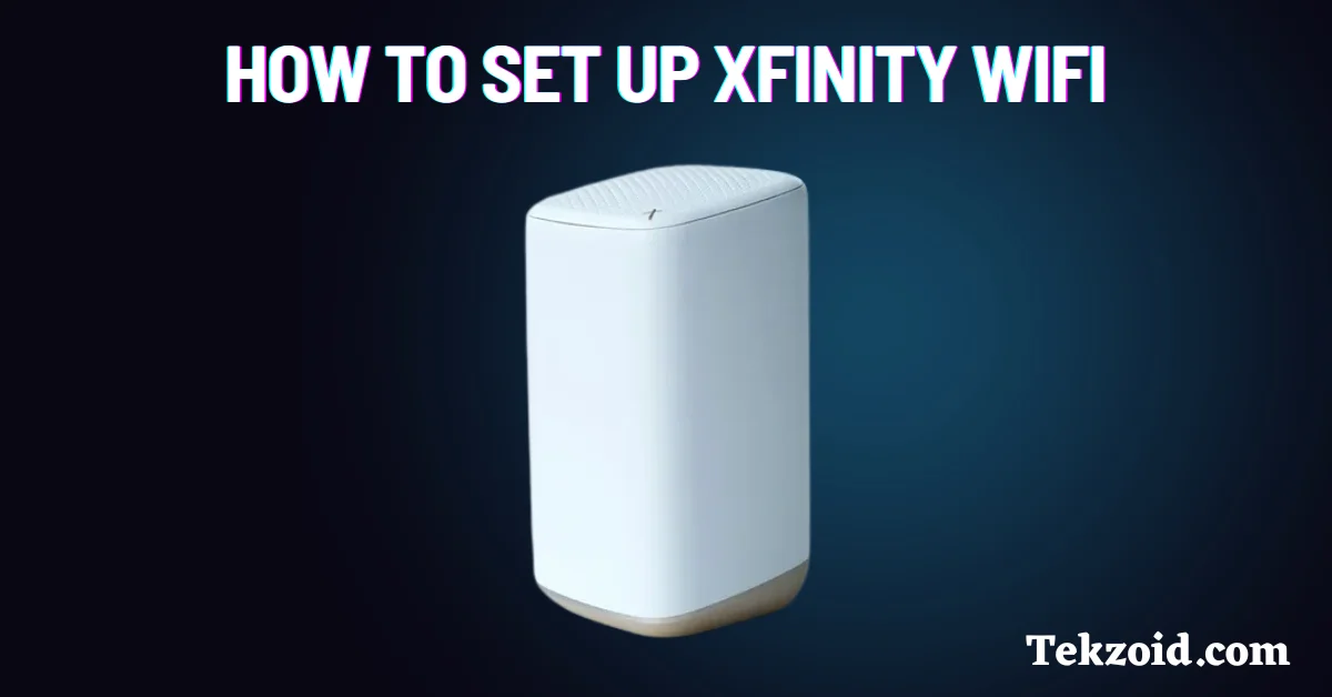 How to Set Up Xfinity WiFi