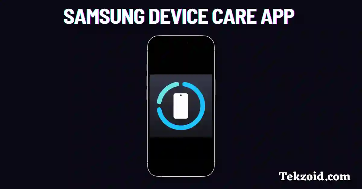 Samsung Device Care App