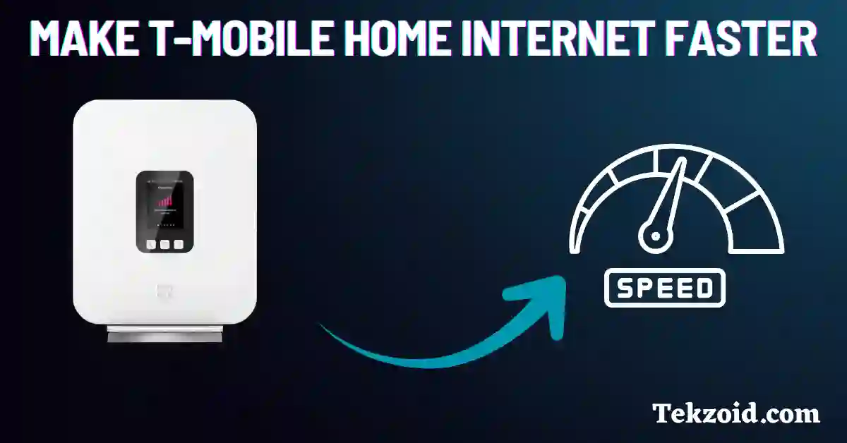 How to Make T-Mobile Home Internet Faster