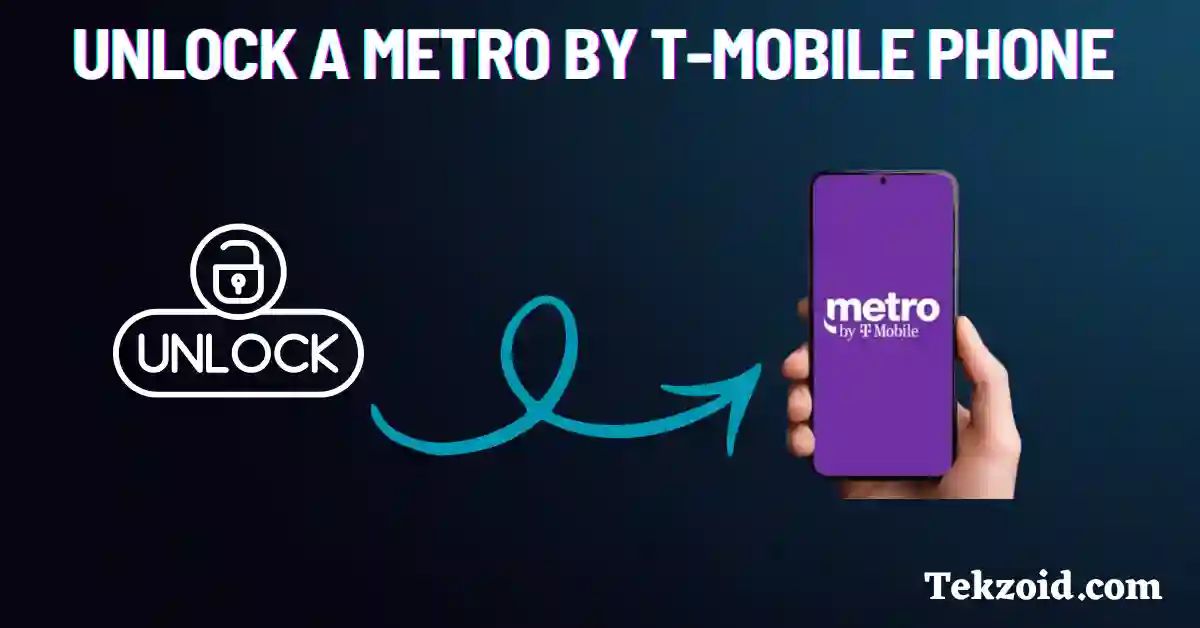 How to Unlock a Metro by T-Mobile Phone