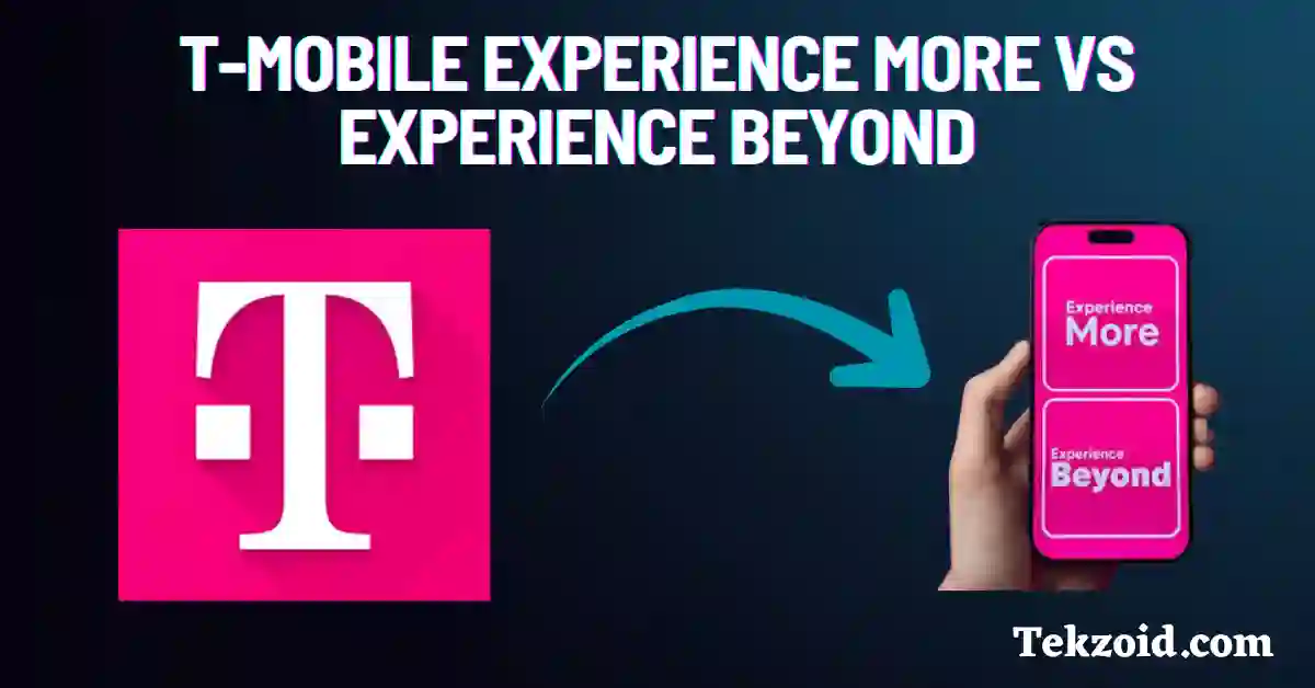 T-Mobile Experience More vs Experience Beyond