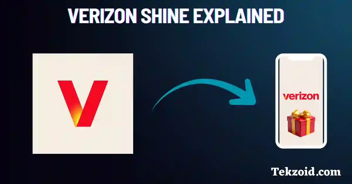 Verizon Shine Explained