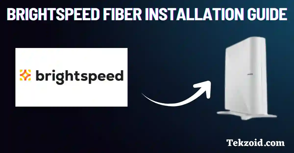 Brightspeed Fiber Installation Guide